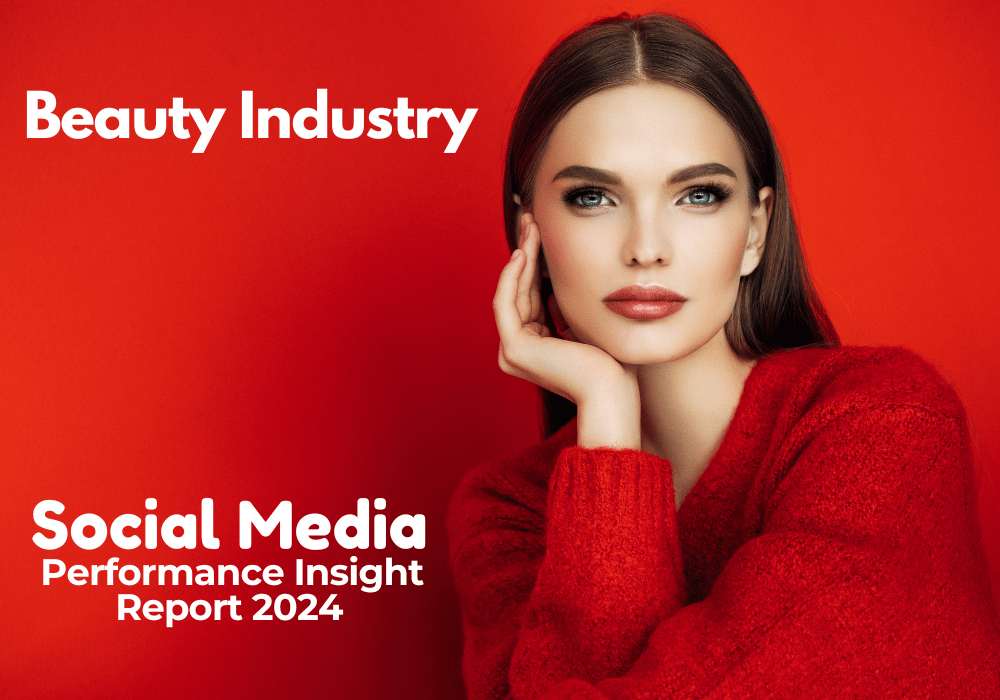 Beauty Industry Social Media Performance: Insight Report 2024